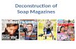Soap magazine deconstructions powerpoint