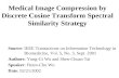 Medical Image Compression by Discrete Cosine Transform ...