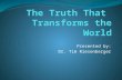 The Truth That Transforms the World - God's Amazing Love