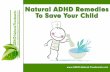 Natural ADHD Remedies - To Save Your Child