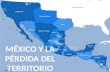 México y la pérdida del territorio