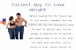 Fastest way to lose weight