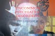 uncommon psychiatric disorders