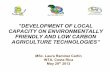 Development of local capacity on environmentally friendly and low carbon agriculture technologies