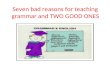 2 reasons to teach grammar