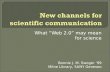 New Channels For Scientific Communication