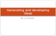 Generating and developing ideas