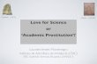 Love for science or 'Academic Prostitution' - ERC talk version