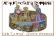 Arquitectura Romana  - C.P.R. La  Vega (Sector Veracruz).