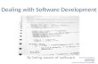 Dealing with Software by being softaware