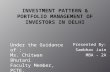 Investment pattern & portfolio management of investors in delhi