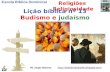 Lição 13   Budismo e Judaísmo - 2º Quadrimestre 2012 - EBD - Religiões e Religiosidade - Editora Cristã Evangélica