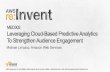 (MED302) Leveraging Cloud-Based Predictive Analytics to Strengthen Audience Engagement | AWS re:Invent 2014