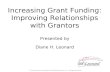 Increasing grant funding by improving relationships with grantors
