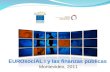 EUROsociAL I y las finanzas Públicas - Encuentro programación: Fortalecimiento de la Eficacia Eficiencia y Equidad, 2011