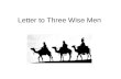 Letter to three wise men