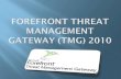Forefront threat management gateway (tmg) 2010