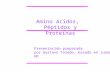 Amino ácidos, péptidos y proteínas