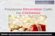 Polystyrene decoration crafts for christmas