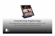 Designage Customer Facing Digital Sign