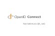 OpenID Connect - Nat Sakimura at OpenID TechNight #7
