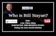 Who Is Bill Stayart Video, have you seen him? Hire him while you can..