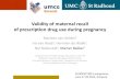 Validity of meternal recall of prescription drug use during pregnancy