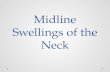 Midline swellings of the neck