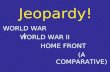 Jeopardy   Home Front Wwi  Wwii
