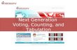 Next Generation Voting, Counting, and Tabulation