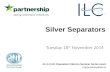 18Nov14 - Silver Separators Presentation