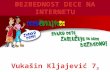 Vukašin Kljajević - Bezbednost dece na internetu