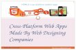 Cross Platform Web Apps Made By Web Designing Companies
