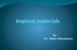 Implant materials