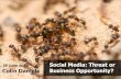 Social Media: Threat or Business Opportunity?