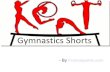 Get Fabulous Flexibility With Gymnastic Shorts