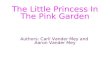 The little princess in the pink garden