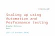 Bogdan molocea   scaling up using automation and performance testing