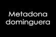 Metadona dominguera 42