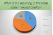 How quickly do you notice students with exceptionalities