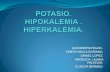 Potasio hipo - hiperkalemia