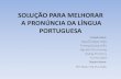 Solução para melhorar a pronúncia da Língua portuguesa