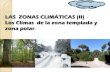 Tema 11. 1º ESO Las zonas climáticas (II) Los climas de la zona templada.