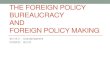 2013 0429-the foreign policy bureaucracy and foreign policy making