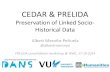 CEDAR & PRELIDA Preservation of Linked Socio-Historical Data