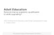 Adult Education: Skills Upgrading Vs 2nd Chance for Qualification