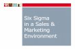 Six Sigma in a Sales & Marketing Environment