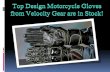 Top design motorcycle gloves from velocity gear are in stock!