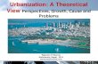 Urbanization: A Theoretical View (Perspectives, growth, cause and problems)