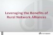 Leveraging the Benefits of Rural Network Alliances